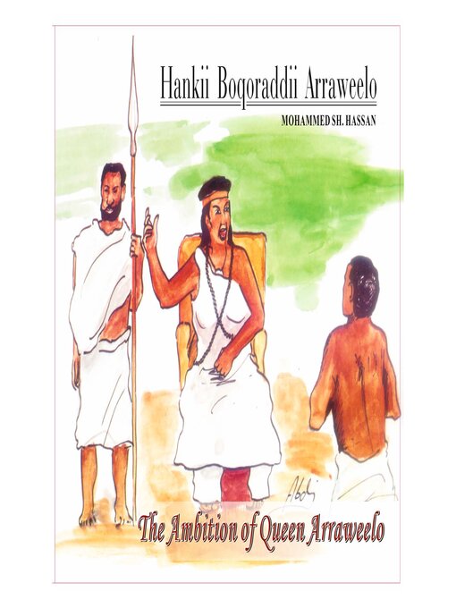 Cover image for Hankii Boqoraddii Arraweelo (The Ambition of Queen Arraweelo)
